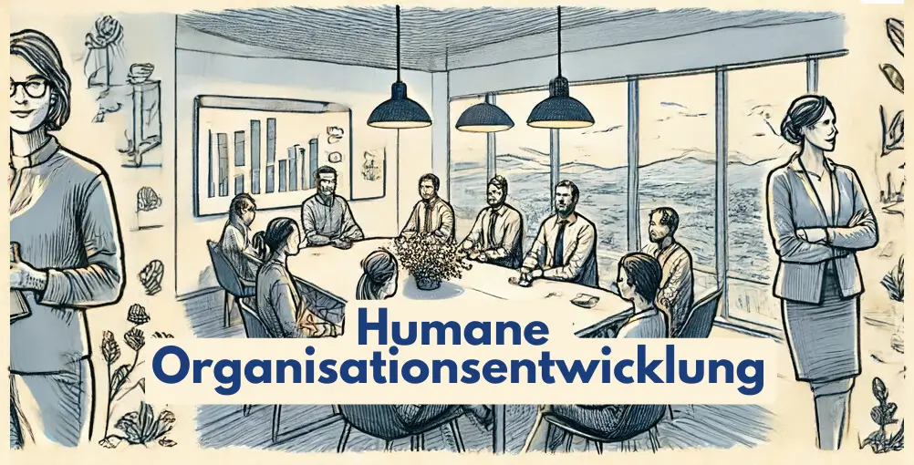 Humane Organisationsentwicklung